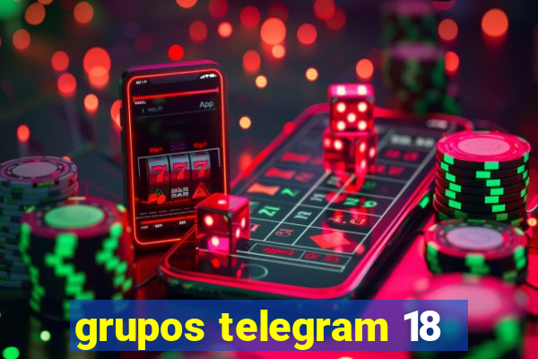 grupos telegram 18